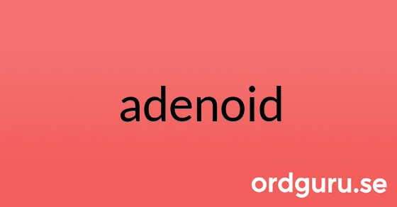 Bild med texten adenoid