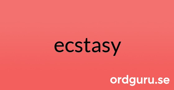 Bild med texten ecstasy