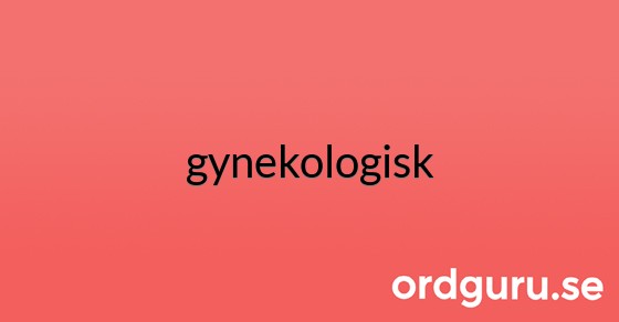 Bild med texten gynekologisk